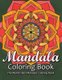 Mandala Coloring Book The World's Best Mandala Coloring Book - Adult Coloring Book Stress Relieving Mandalas Designs...