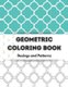 Geometric Coloring Book - Relaxing Geometric Coloring Books for Adults -100 Pages Tessellation Coloring Book to Help Release...