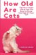 How Old Are Cats? Tips for a Longer Life of Your Cat - How to Know the Age of Your Cat (Paperback): Thorsten Lehrke