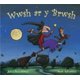 Wwsh ar y Brwsh (Welsh Edition) (Welsh, Paperback): Julia Donaldson