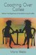 Coaching Over Coffee - Advice I would give you if we met for a cup of coffee (Paperback): Tanya Griffin