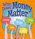 Why Does Money Matter (Paperback): Rachel Eagen