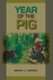 Year of the Pig (Paperback): Mark J Hainds