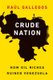 Crude Nation - How Oil Riches Ruined Venezuela (Hardcover): Raul Gallegos
