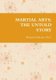 Martial Arts: the Untold Story (Paperback): Ph.D., Wanjohi Kibicho