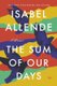 The Sum Of Our Days - A Memoir (Paperback): Isabel Allende