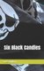 Six Black Candles (Paperback): Des Dillon