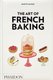 The Art of French Baking (Hardcover): Ginette Mathiot