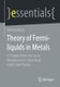 Theory of Fermi-liquids in Metals - A Compact Overview as an Introduction to Theoretical Solid-State Physics (Paperback, 1st...