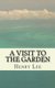 A Visit to the Garden (Paperback): Henry Lee