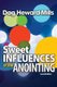 Sweet Influences of the Anointing (Paperback): Dag Heward-Mills