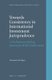 Towards Consistency in International Investment Jurisprudence - A Preliminary Ruling System for ICSID Arbitration (Hardcover):...