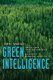 Green Intelligence - Creating Environments That Protect Human Health (Paperback): John Wargo