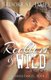 Reckless & Wild - A Romance (Paperback): Brooke St James
