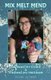 Mix, Melt, Mend - Owning my Story & Finding my Freedom (Paperback): Dayna Altman