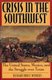 Crisis in the Southwest - The United States, Mexico, and the Struggle over Texas (Paperback): Richard Bruce Winders