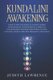 Kundalini Awakening - Highly Effective Guide to Achieve Higher Consciousness, Transcendence & Spiritual Enlightenment-Increase...