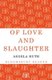 Of Love and Slaughter (Paperback): Angela Huth