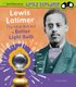 Lewis Latimer - The Man Behind a Better Light Bulb (Hardcover): Nancy Dickmann