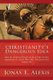 Christianity's Dangerous Idea - How the Christian Principle & Spirit Offer the Best Explanation for Life & Why Other...
