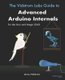 The Vidstrom Labs Guide to Advanced Arduino Internals for the Uno and Mega 2560 (Paperback): Arne Vidstrom