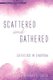 Scattered and Gathered (Hardcover): Michael L Budde