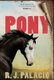 Pony (Hardcover): R. J. Palacio