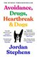 Avoidance, Drugs, Heartbreak & Dogs (Paperback): Jordan Stephens