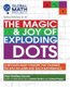 The Magic & Joy of Exploding Dots - A Revolutionary Concept That Changes the Way We Learn and Teach Mathematics (Paperback):...