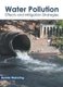 Water Pollution: Effects and Mitigation Strategies (Hardcover): Bonnie Wakeling