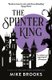 The Splinter King - The God-King Chronicles Book 2 (Paperback): Mike Brooks