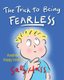 The Trick to Being Fearless (Paperback): Sally Huss
