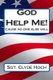 God Help Me! - Cause no one else will! (Paperback): Clyde Hoch