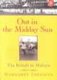 Out in the Midday Sun - The British in Malaya 1880-1960 (Paperback, New ed): Margaret Shennan