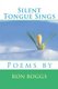 Silent Tongue Sings (Paperback): Ron Boggs
