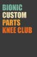 Bionic Custom Parts Knee Club - Replacement Joint Club Member Gift (Paperback): Frozen Cactus Designs