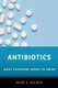 Antibiotics - What Everyone Needs to Know (R) (Hardcover): Mary E. Wilson