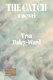 The Catch - A Novel (Hardcover): Yrsa Daley-Ward