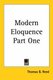 Modern Eloquence Part One (Paperback): Thomas Binnington Reed