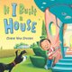If I Built a House (Hardcover): Chris Van Dusen