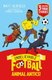 Unbelievable Football Short Colour Stories: Animal Antics! (Paperback): Matt Oldfield