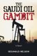 The Saudi Oil Gambit (Paperback): Reginald Nelson