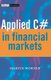 Applied C# in Financial Markets (Hardcover): M Worner