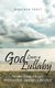 God Loves a Lullaby - What God Hears When Our Hearts Cry Out (Hardcover): Jonathan Herst