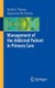 Management of the Addicted Patient in Primary Care (Paperback): Heidi A. Pomm, Raymond M. Pomm
