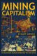 Mining Capitalism - The Relationship between Corporations and Their Critics (Paperback): Stuart Kirsch