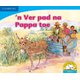 n Ver pad na Pappa toe (Afrikaans) (Afrikaans, Paperback, New Ed): Sue Hepker