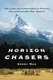 Horizon Chasers - The Lives and Adventures of Richard Halliburton and Paul Mooney (Paperback): Gerry Max