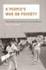 A People's War on Poverty - Urban Politics and Grassroots Activists in Houston (Paperback): Wesley G. Phelps