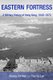 Eastern Fortress – A Military History of Hong Kong, 1840–1970 (Paperback): Kwong Chi Man, Tsoi Yiu Lun